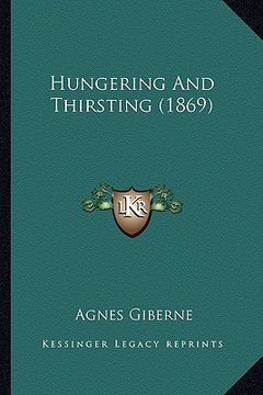 portada hungering and thirsting (1869) (en Inglés)