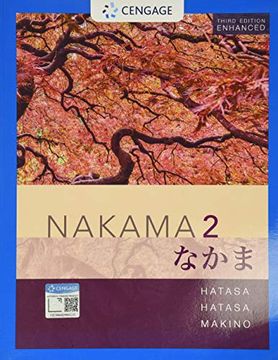 portada Nakama 2 Enhanced, Student Edition: Intermediate Japanese: Communication, Culture, Context (Mindtap Course List) (in English)