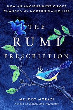 portada The Rumi Prescription: How an Ancient Mystic Poet Changed my Modern Manic Life