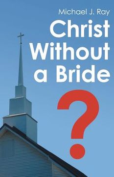 portada Christ Without a Bride? (in English)
