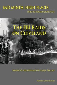 portada Bad Minds / High Places: Cleveland Ohio to Washington State America's Archipelago of Legal Failure (en Inglés)