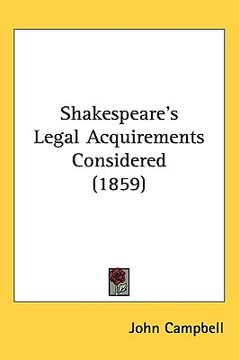 portada shakespeare's legal acquirements considered (1859) (en Inglés)