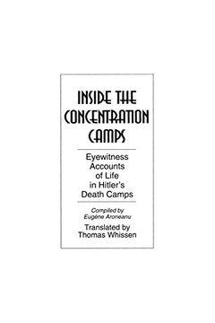 portada Inside the Concentration Camps: Eyewitness Accounts of Life in Hitler's Death Camps (en Inglés)