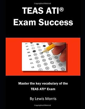 portada Teas ati Exam Success: Master the key Vocabulary of the Teas ati Exam. (en Inglés)