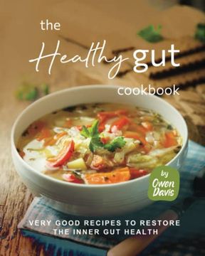 portada The Healthy Gut Cookbook: Very Good Recipes to Restore the Inner Gut Health (en Inglés)