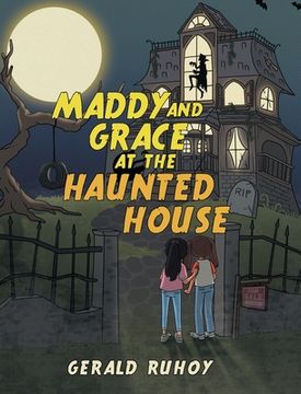 portada Maddy and Grace at the Haunted House (en Inglés)