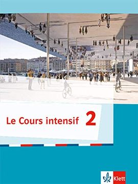 portada Le Cours Intensif. Schülerbuch. Französisch als 3. Fremdsprache