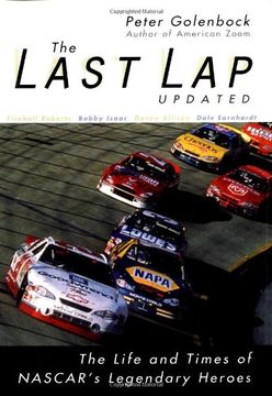 portada The Last Lap: The Life and Times of Nascar's Legendary Heroes, Updated Edition 
