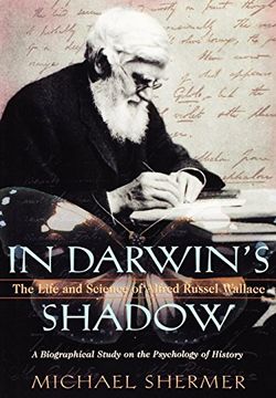 portada In Darwin's Shadow: The Life and Science of Alfred Russel Wallace: A Biographical Study on the Psychology of History (en Inglés)