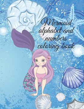 portada Mermaid alphabet and numbers coloring book (en Inglés)