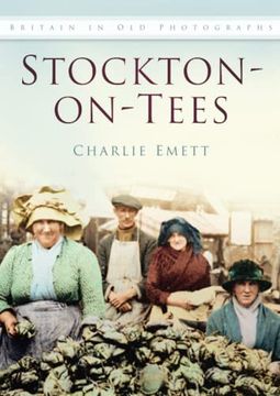 portada Stockton-On-Tees (Britain in old Photographs) (en Inglés)