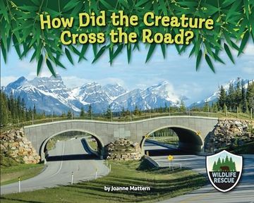 portada How did the Creature Cross the Road? Format: Library Bound 
