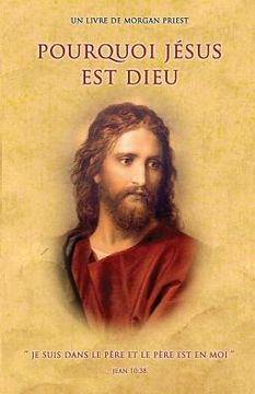 portada Pourquoi Jésus est Dieu (en Francés)