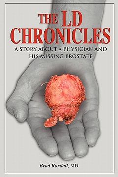 portada the ld chronicles: a story about a physician and his missing prostate (en Inglés)