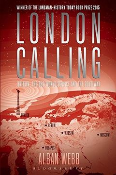 portada London Calling: Britain, the BBC World Service and the Cold War (in English)