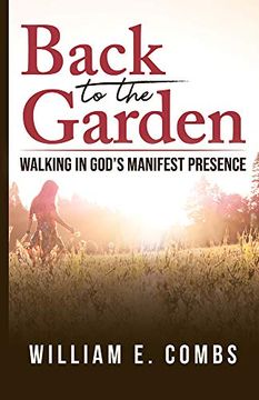 portada Back to the Garden: Walking in God’S Manifest Presence (en Inglés)