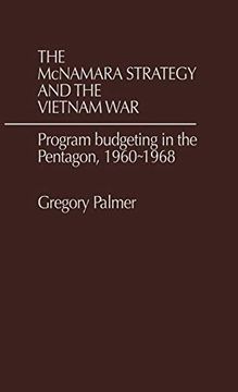 portada The Mcnamara Strategy and the Vietnam War: Program Budgeting in the Pentagon, 1960-1968 