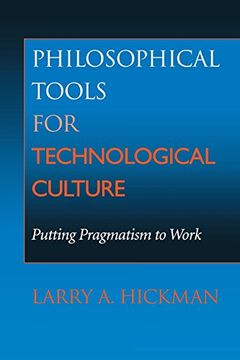 portada Philosophical Tools for Technological Culture: Putting Pragmatism to Work (en Inglés)