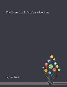 portada The Everyday Life of an Algorithm (in English)