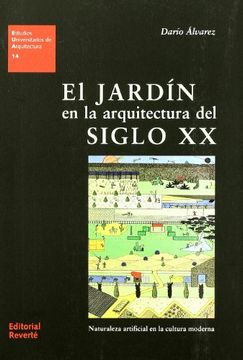 portada El Jardín en la Arquitectura del Siglo xx: Naturaleza Artificial en la Cultura Moderna (in Spanish)