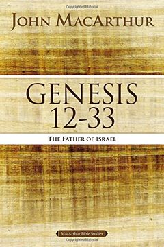 portada Genesis 12 to 33: The Father of Israel (MacArthur Bible Studies) (en Inglés)
