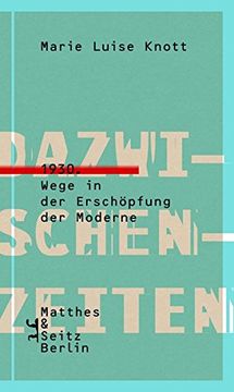 portada Dazwischenzeiten: 1930. Wege in der Erschöpfung der Moderne (in German)