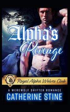 portada Alpha's Revenge: A Werewolf Shifter Romance (in English)