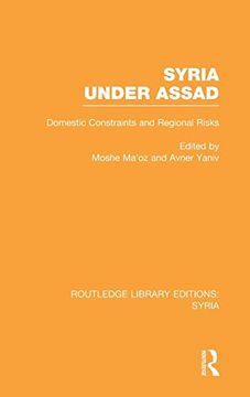 portada Syria Under Assad (Rle Syria): Domestic Constraints and Regional Risks (en Inglés)
