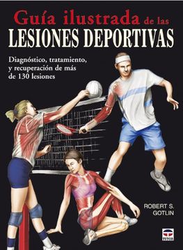 portada Guia Ilustrada de las Lesiones Deportivas: Diagnostico, Tratamien to y Recuperacion de mas de 130 Lesiones (in Spanish)