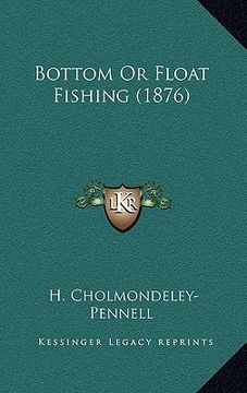 portada bottom or float fishing (1876) (en Inglés)