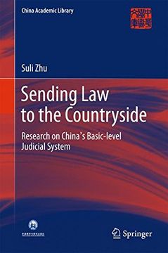 portada Sending Law to the Countryside: Research on China's Basic-level Judicial System (China Academic Library)