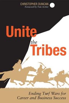 portada unite the tribes: ending turf wars for career and business success (en Inglés)