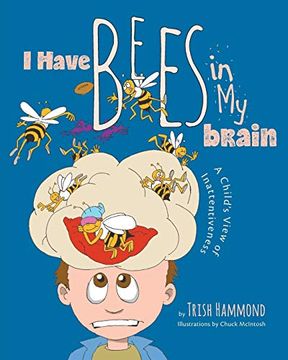 portada I Have Bees in my Brain: A Child's View of Inattentiveness (en Inglés)