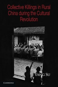 portada Collective Killings in Rural China During the Cultural Revolution Paperback (Cambridge Studies in Contentious Politics) (en Inglés)