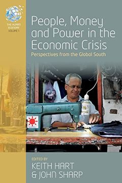 portada People, Money and Power in the Economic Crisis: Perspectives From the Global South (The Human Economy) 