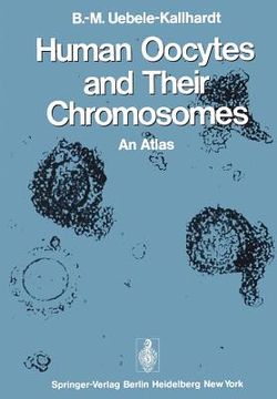 portada human oocytes and their chromosomes: an atlas (en Inglés)