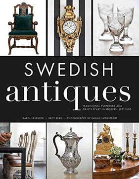 portada Swedish Antiques: Traditional Furniture and Objets d'Art in Modern Settings (en Inglés)