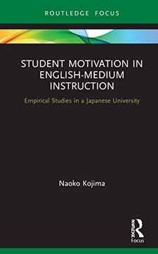 portada Student Motivation in English-Medium Instruction: Empirical Studies in a Japanese University (Routledge Focus on English-Medium Instruction in Higher Education) (en Inglés)