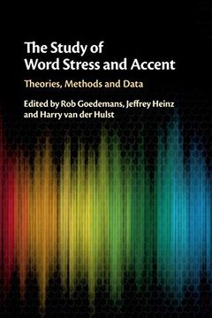 portada The Study of Word Stress and Accent: Theories, Methods and Data (in English)
