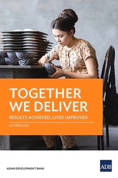 portada Together We Deliver: Results Achieved, Lives Improved (en Inglés)