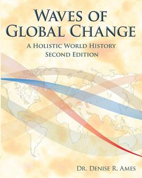 portada Waves of Global Change: A Holistic World History - Second Edition (in English)