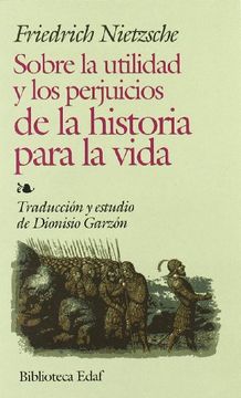 portada Sobre la Utilidad y los Perjuicios de la Historia Para la Vida (in Spanish)