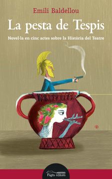 portada La Pesta de Tespis: Novel·La en Cinc Actes Sobre la Història del Teatre