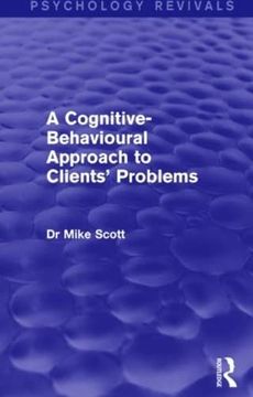 portada A Cognitive-Behavioural Approach to Clients' Problems (Psychology Revivals) (in English)