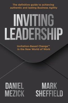 portada Inviting Leadership: Invitation-Based Change™ in the new World of Work: Invitation-Based Change(Tm) in the new World of Work (en Inglés)
