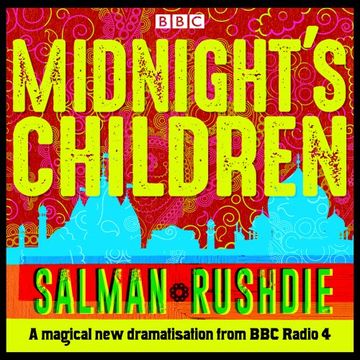 portada Midnight’s Children: BBC Radio 4 full-cast dramatisation