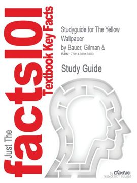 portada Studyguide for the Yellow Wallpaper by Bauer, Gilman &, Isbn 9780312132927 (Cram101 Textbook Outlines) 