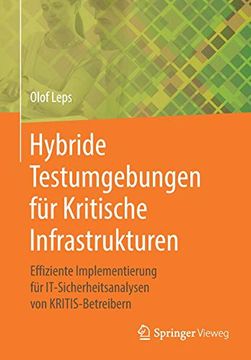 portada Hybride Testumgebungen für Kritische Infrastrukturen: Effiziente Implementierung für It-Sicherheitsanalysen von Kritis-Betreibern (en Alemán)
