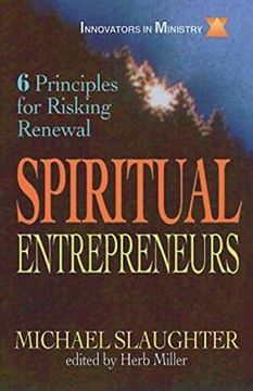 portada Spiritual Entrepreneurs: 6 Principles for Risking Renewal (Innovators in Ministry Series) (in English)