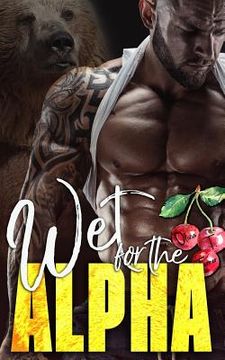 portada Wet for the Alpha (in English)